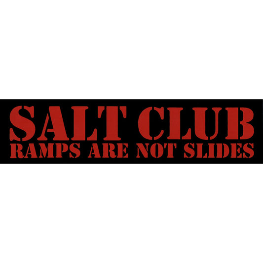 Salt Club BMX Sticker / Decal - Ramps Are Not Slides